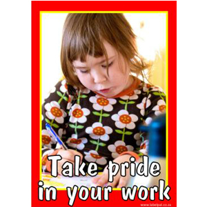 Poster Take pride in your work