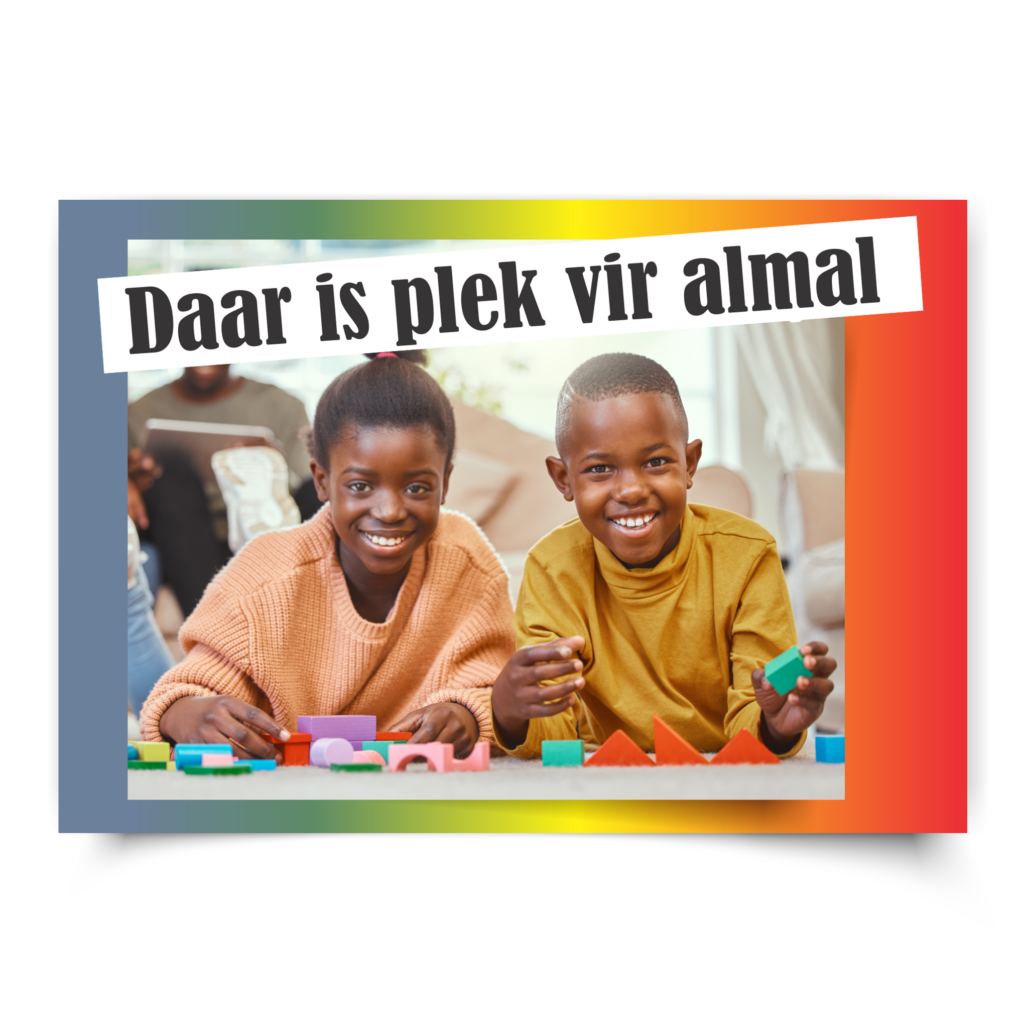 Poster | Daar is plek vir almal. Afrikaans. Kids happy