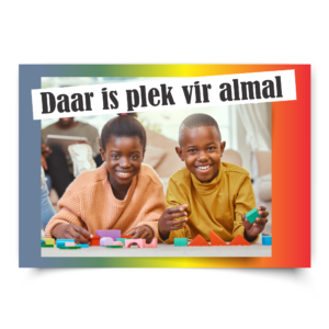 Poster | Daar is plek vir almal. Afrikaans. Kids happy
