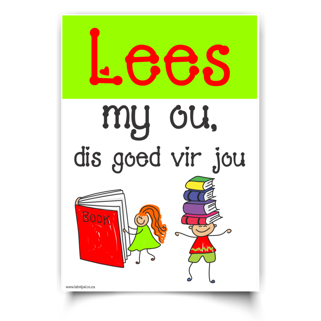 Poster | Lees, my ou, dies goed for jou. Kids Reading books.