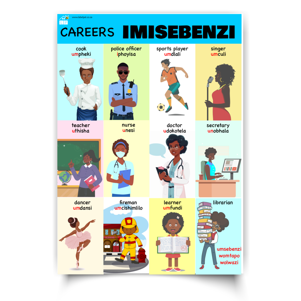 Isi-Zulu Poster |Careers:  IMISEBENZI.  Umpheki, iphoyisa, unesi, uthisha. Available in A4, A3, A4. Printed onto a durable plastic like material.